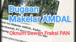 Ada Dugaan Kebohongan Yusiran Soal Oknum DPRD BU Fraksi PAN diduga Makelar AMDAL